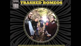 The Trashed Romeos    The Grass Is Never Greener