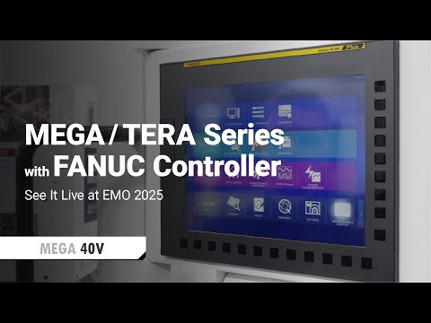 MEGA 40V with FANUC controller at EMO HANNOVER 2025