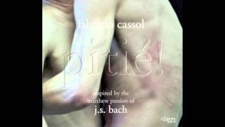 Fabrizio Cassol - Prelude (Passion selon Saint Matthieu, JS. Bach)