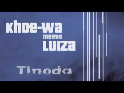 Khoe-wa meets Luiza _ Tinoda
