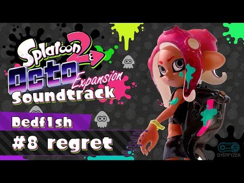 #8 regret (Dedf1sh) (8-Ball Stage) [Octo Expansion] - Splatoon 2 Soundtrack