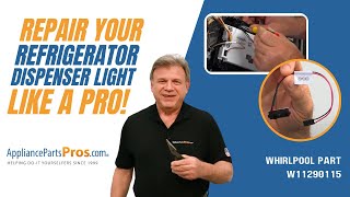 How To: Whirlpool, KitchenAid, Maytag Refrigerator Dispenser Light W11290115