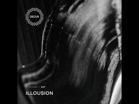 Illousion @ OECUS Podcast #427