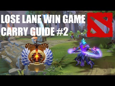 Lose lane win game - DotA2 Carry Guide - Win your calibration games