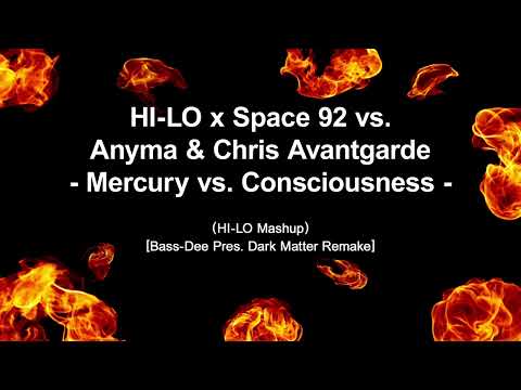 HI-LO x Space 92 vs. Anyma & Chris Avantgarde - Mercury vs. Consciousness (HI-LO Mashup) [Remake]