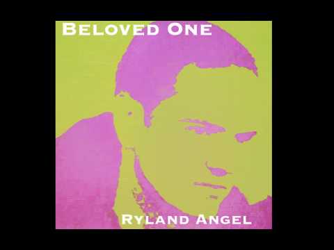 Beloved One by Ryland Angel
