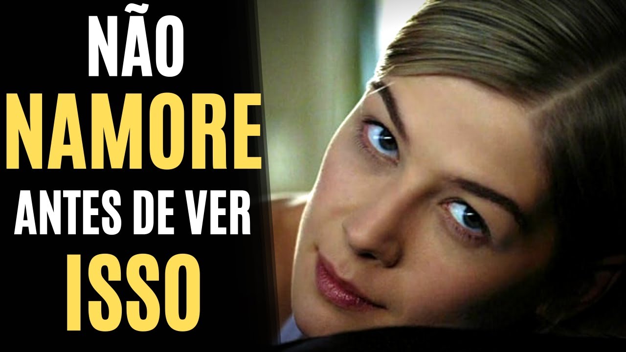 NUNCA NAMORE com esses 5 TIPOS DE PESSOAS | Veja isso antes de NAMORAR