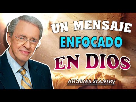 Un mensaje enfocado en Dios ✅ Fe De Dios - Dr. Charles Stanley 2022
