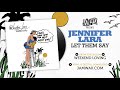 Jennifer Lara - Let Them Say