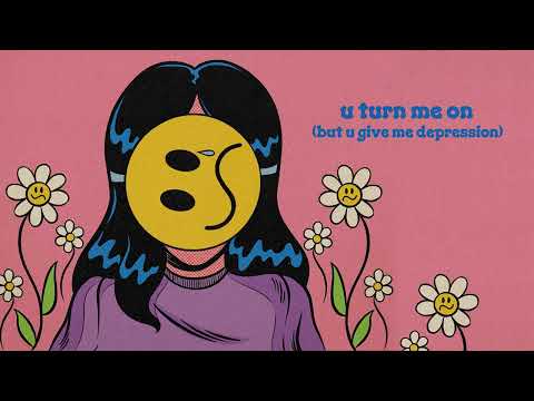 U Turn Me On But U Give Me Depression - LØLØ