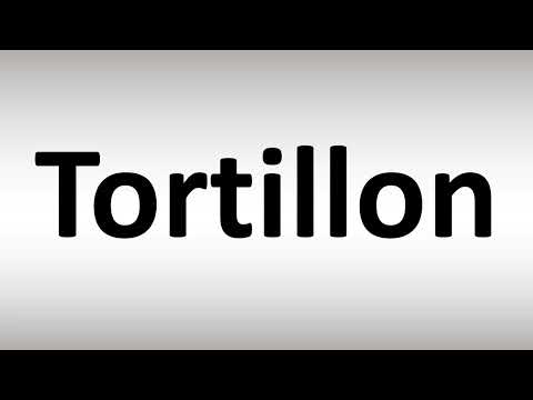 How to Pronounce Tortillon
