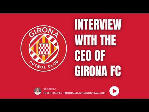 INTERVIEW WITH THE CEO OF GIRONA FC: IGNACIO MAS-BAGÀ