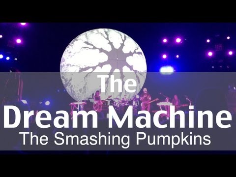 The Dream Machine - The Smashing Pumpkins (Camden / Philadelphia)