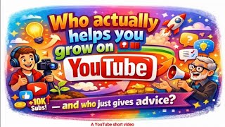 Who actually helps you grow on YouTube — and who just gives advice?
