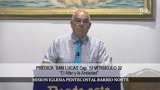 San Lucas Capítulo 12 versículo 2 “El afán y la ansiedad”