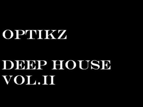 Deep House / OPTIKZ