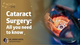 Cataract Surgery : All you need to know | Dr Anisha Gupta - Eye Specialist in Delhi, Excel Eye