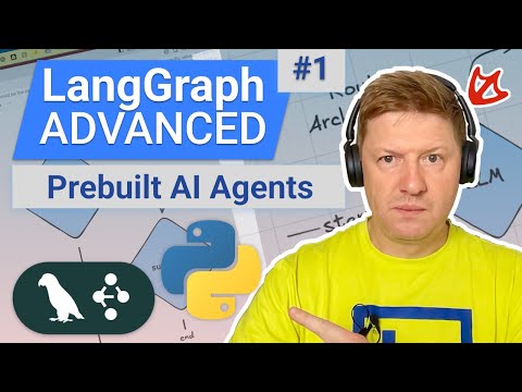 LangGraph Advanced – Build AI Agents with Prebuilt Agents and… - Partner