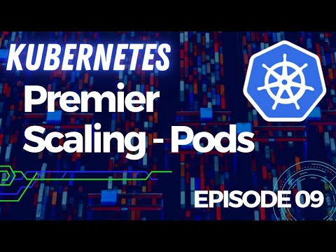 KUBERNETES 9 PREMIER SCALING DE PODS
