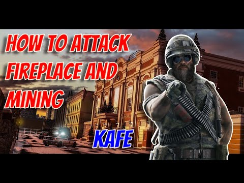 How To Attack Kafe | Fireplace and Mining | Rainbow Six Siege 2021