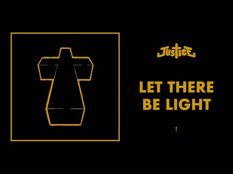 Justice - Let There Be Light - † (Official Audio)