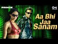 Aa Bhi Jaa Sanam Yun Na Kar Sitam Prince Vivek Oberoi Atif Aslam Hindi Song Dance Song