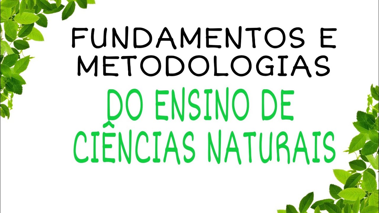 FUNDAMENTOS E METODOLOGIAS DO ENSINO DE CIÊNCIAS NATURAIS 📚 PEDAGOGIA EAD 🦉📝