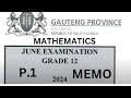 MEMO 2024  MATHEMATICS P 1 GAUTENG JUNE EXAMS MEMO P 1 GRADE 12 GAUTENG EXAM thundereduc