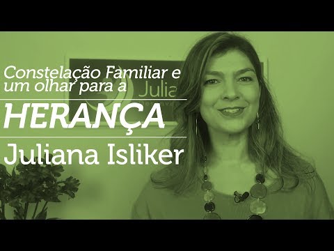 Constelação Familiar e um olhar para a Herança