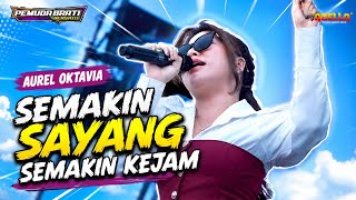 Download lagu SEMAKIN SAYANG SEMAKIN KEJAM - AUREL OKTAVIA - OM ADELLA LIVE KAYEN PATI BRATU mp3 Download lagu SEMAKIN SAYANG SEMAKIN KEJAM - AUREL OKTAVIA - OM ADELLA LIVE KAYEN PATI BRATU mp3