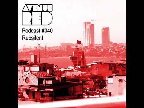 Avenue Red Podcast #040 - Rubsilent