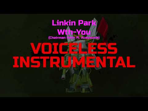Linkin Park - Wth-You (Chairman Hahn ft. Aceyalone) (Instrumental, Voiceless track)