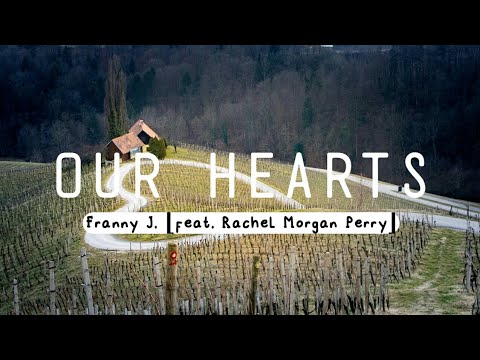 Our Hearts - Franny J. (feat. Rachel Morgan Perry) #lyrics