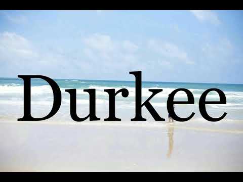How To Pronounce Durkee🌈🌈🌈🌈🌈🌈Pronunciation Of Durkee