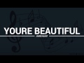 James Blunt - Youre Beautiful (lyrics, karaoke ...