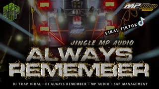 Download lagu DJ ALWAYS REMEMBER YOU || JINGGLE MP AUDIO VIRAL TIKTOK YANG DICARI - CARI | MCSB PRODUCTION mp3