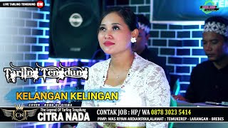 Download lagu KELANGAN KELINGAN \\ COVER TARLING TENGDUNG CITRA NADA 2023 \\ NUNG UL QISMA mp3