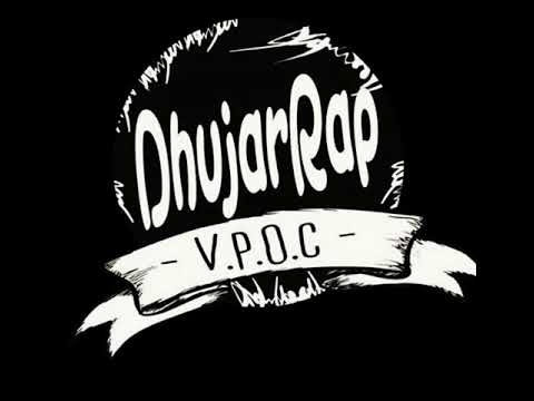 DhujarRap (V.P.O.G NOT DIE) Official Music Audio