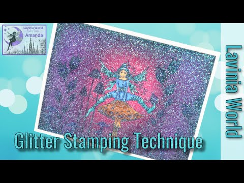 Lavinia World - Glitter Stamping Technique