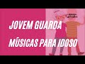 As Melhores Músicas Da Jovem Guarda Para O Seu Idoso