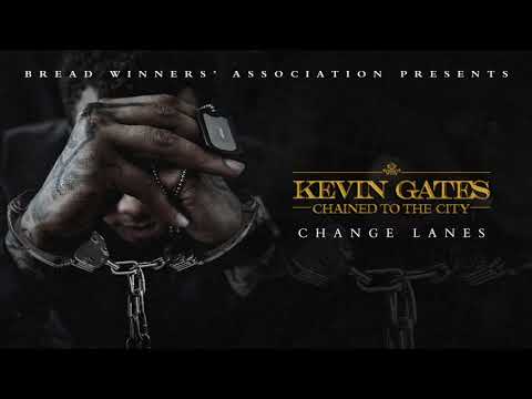 Kevin Gates - Change Lanes [Official Audio]