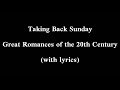Taking Back Sunday - Great Romances of the 20th Century (with lyrics)