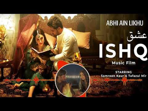 ISHQ - Music Film I Amir Ameer I Faheem Abdullah I Rauhan Malik I Samreen Kaur I Mir Tafazul