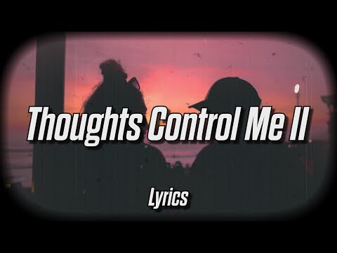 Zeegs, Mallii - Thoughts Control Me II (Lyrics)