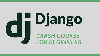 Django crash course for beginners