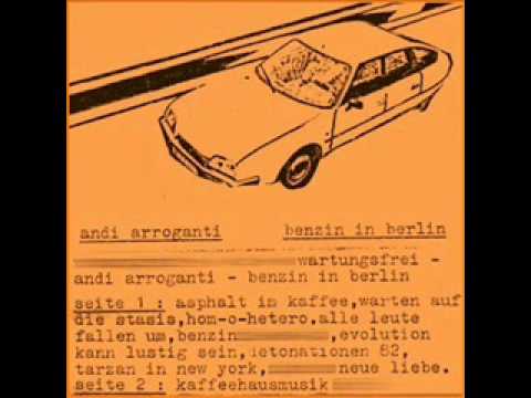 Andi Arroganti - Benzin In Berlin