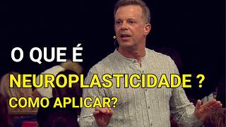 O QUE É NEUROPLASTICIDADE - ensinamentos de Joe Dispenza