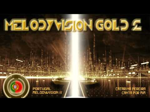MelodyVision GOLD 2 - PORTUGAL - Catarina Pereira - "Canta Por Mim"
