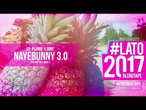 PlanBe x QBIK - "NAYEBUNNY 3.0" feat. Mike WiLL Made-It (whitegrizzly blend)