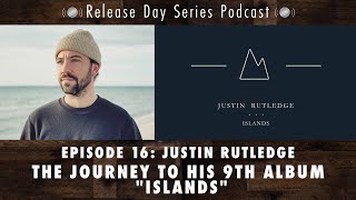 RDSP Episode 16 | Justin Rutledge | The Journey to his 9th Album "Islands"
